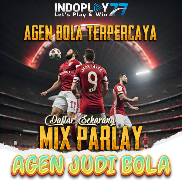 INDOPLAY77 Situs Judi Bola Agen SBOBET Modal Kecil Banyak Cashback